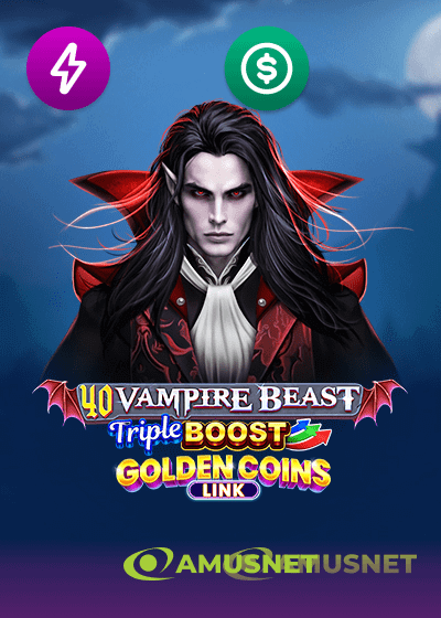 40 Vampire Beast Triple Boost Golden Coins Link